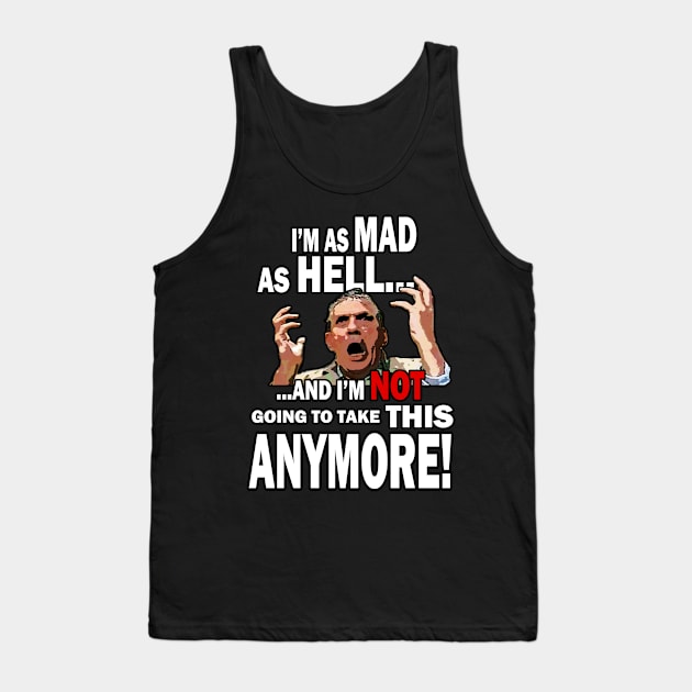 Mad As Hell Tank Top by mockfu